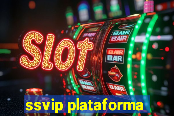 ssvip plataforma